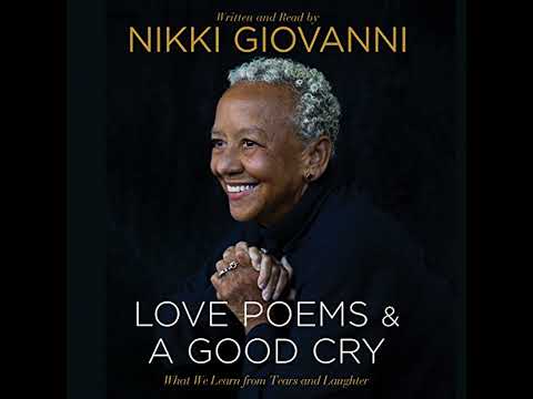 Nikki Giovanni: Love Poems and A Good Cry Audiobook by Nikki Giovanni