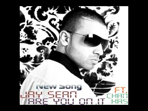 Jay Sean - Are You On It ft. Chan Has [HQ]