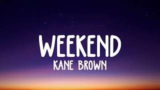 Kane Brown  Weekend S