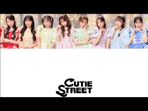 CUTIE STREET『キュートなキューたい』歌詞動画