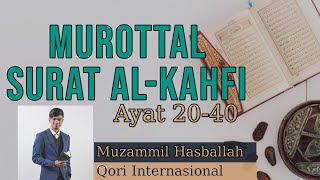 Murottal Al-Kahfi Ayat 20-40 Muzammil Hasballah