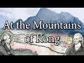 At the Mountains of Kong, Part 1