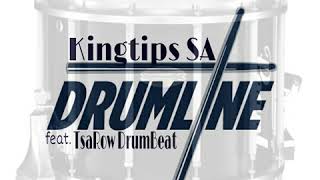 Kingtips Sa Ft Tsarow Drumbeat Drumline