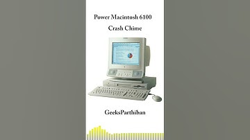 All Apple Mac Crash Chimes Macintosh 6100 | Geeks Parthiban