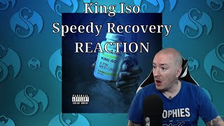 SPEEDY IS RIGHT!! -- King Iso - Speedy Recovery REACTION