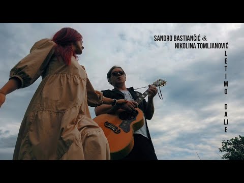 Sandro Bastiančić & Nikolina Tomljanović - Letimo dalje | Official Video
