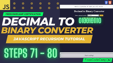 JavaScript Recursion Project: Decimal to Binary Converter | Steps 71-80 | FreeCodeCamp Solutions
