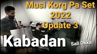 Musi Set 2022 & Dani Vertikalis - Kabadan Cover Sali Okka 💥Update 3💥 Korg Pa4x PA3x PA700 PA1000