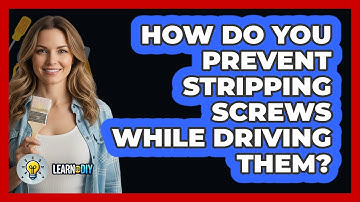 How Do You Prevent Stripping Screws While Driving Them?