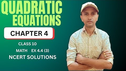 Quadratic equations ll Chapter 4 ll Class 10 Maths ll NCERT solutions #