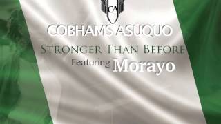 Stronger Than Before  - Cobhams Asuquo ft. Morayo