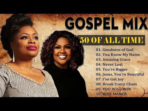 2 Hours Of Best Gospel Mix 2025 GOODNESS OF GOD CeCe Winans Tasha Cobbs Sinach Jekalyn Carr