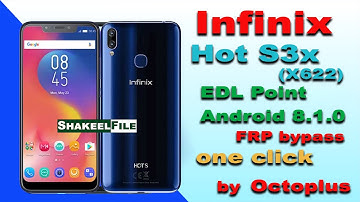 Infinix Hot S3x (X622/X573/X608) Test (EDL) Point FRP bypass Android 8.1.0 one click | Octoplus