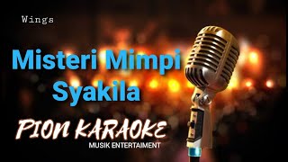 Misteri Mimpi Syakila   Wings  Karaoke 