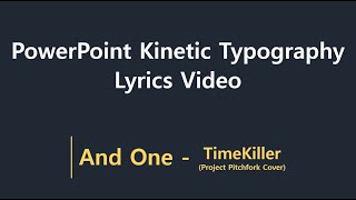And One - TimeKiller(Project Pitchfork Cover) | Microsoft PowerPoint Kinetic Typography Lyrics Video