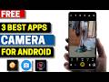 3 Best Free Camera Apps for Android 2026