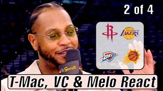 NBA T-Mac, VC &amp; Melo React To Rockets vs Lakers &amp; Thunder vs Suns! 2 of 4