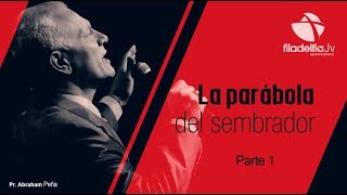 La parábola del sembrador 1 - Abraham Peña - Parábolas