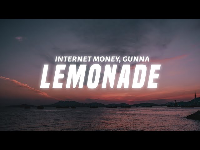 Internet Money u0026 Gunna - Lemonade (Lyrics) ft. Don Toliver class=