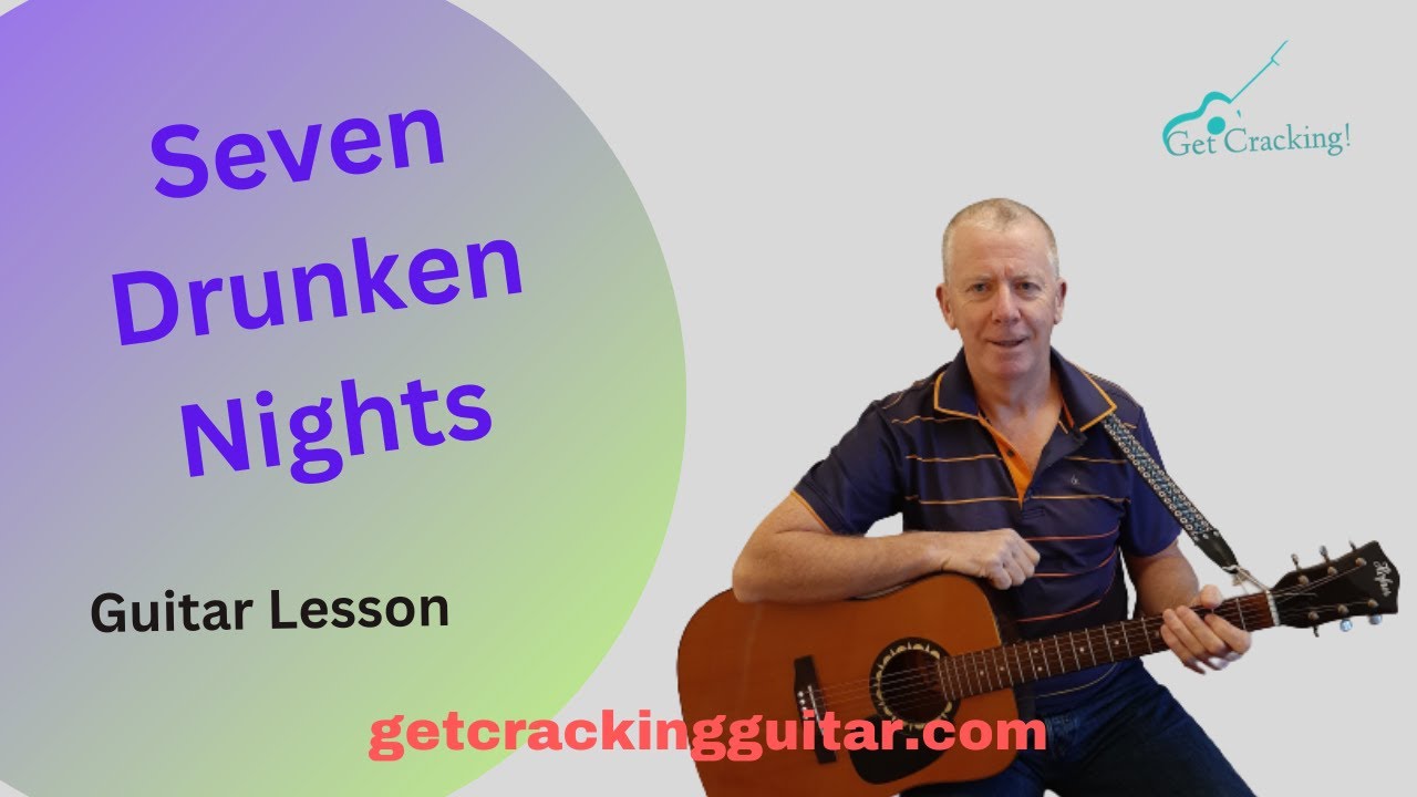 How to play Seven Drunken Nights - guitar lesson. Irish ballads and folksongs.