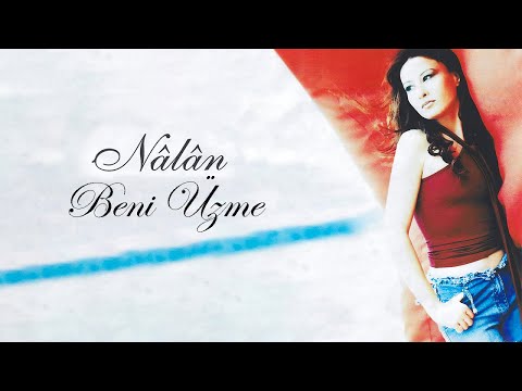 Nalan - Beni Üzme - (Official Audio)