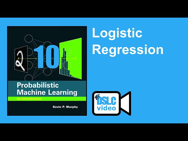 Probabilistic Machine Learning: An Introduction: Logistic