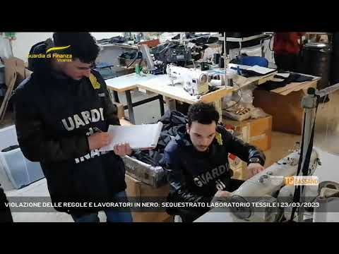 VIOLAZIONE DELLE REGOLE E LAVORATORI IN NERO: SEQUESTRATO LABORATORIO TESSILE | 23/03/2023