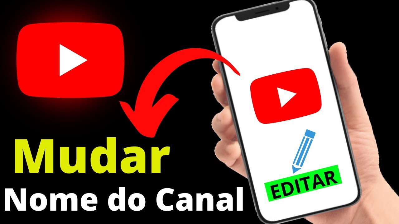 Como Mudar o Nome do Canal no Youtube Pelo Celular (Facil e Rapido ...