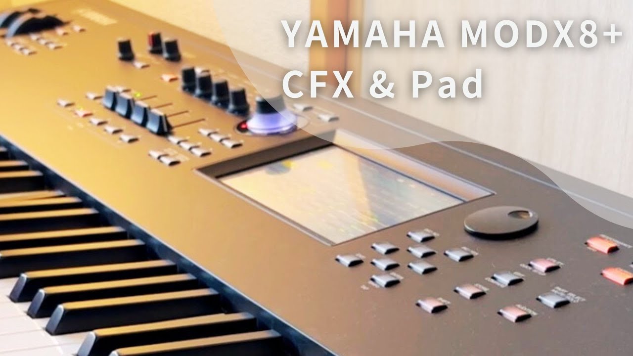YAMAHA MODX8+ CFX & Pad