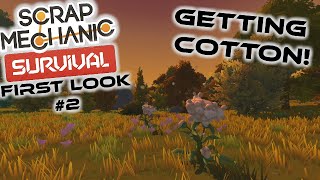 Famous Finding Cotton! Scrap Mechanic Survival First Look #2 Wealth