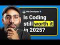 The Harsh Truth About Being a Developer in 2025