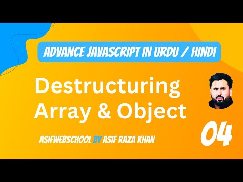 04 Advance JS Destructuring Array & Object in Urdu/Hindi