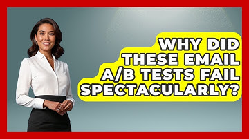 Why Did These Email A/B Tests Fail Spectacularly? - Modern Marketing Moves