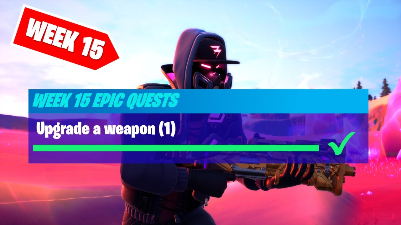 Upgrade a weapon (1) | Fortnite Week 15 Epic Quests