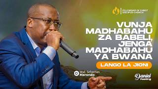 MFUNGO WA DANIEL - SIKU YA 7 - VUNJA MADHABAHU ZA BABELI, JENGA MADHABAHU YA BWANA - LANGO LA JIONI
