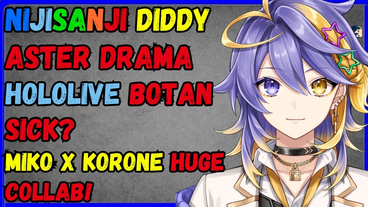Aster Arcadia "diddy" leaks, Miikorone returns!, botan sick?!