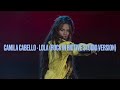Camila Cabello Lola Rock In Rio Live Studio Version Camila Cabello Lola Rock In Rio Live Studio Version