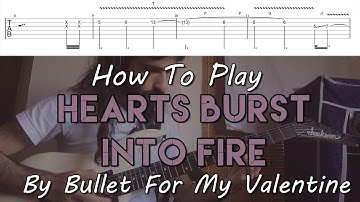 How To Play "Hearts Burst Into Fire" By Bullet For My Valentine (Full Song Tutorial With TAB!)