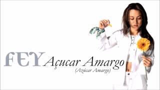 Fey - Açucar Amargo