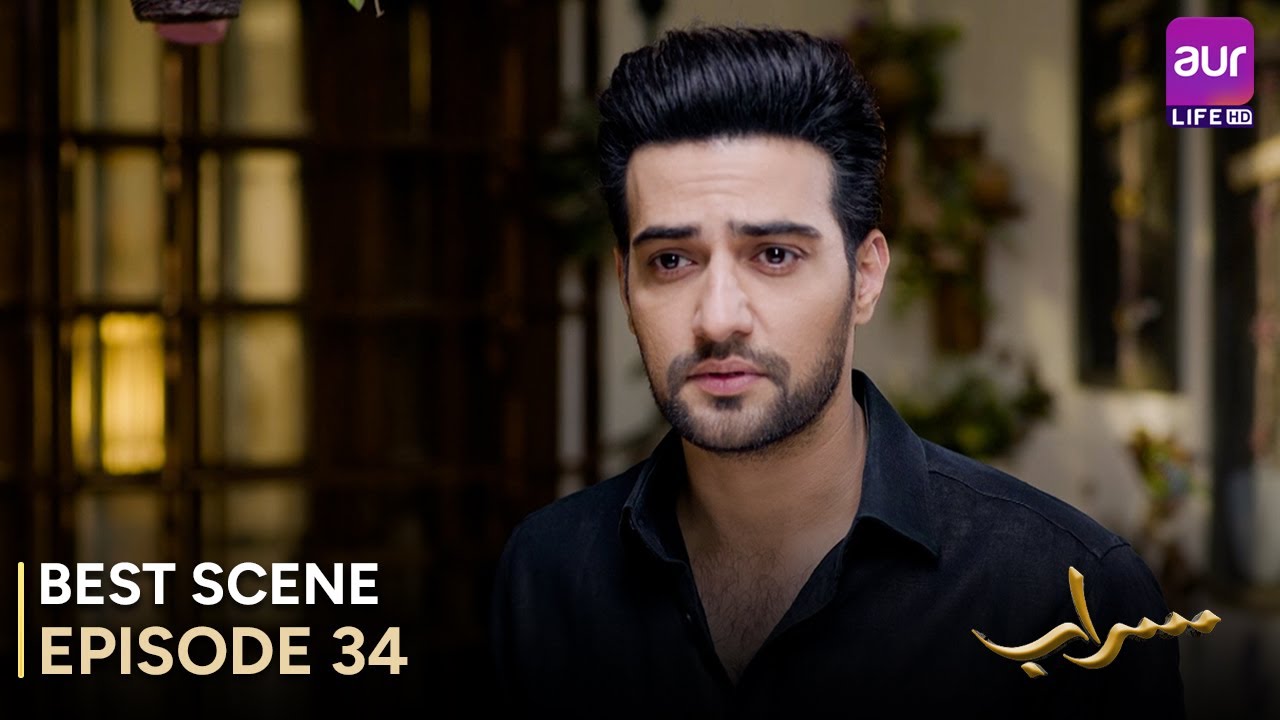 Saraab | Episode 34 – Best Scene | Fazyla Laasharie – Salman Saeed | Pakistani Drama - 
