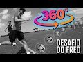 DESAFIO COM KAKÁ EM 360º