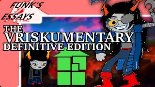 The Vriskumentary DEFINITIVE EDITION