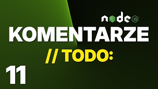 JS w Node.JS od Zera (#11) Komentarze, jak i kiedy dobrze komentować - Od Zera