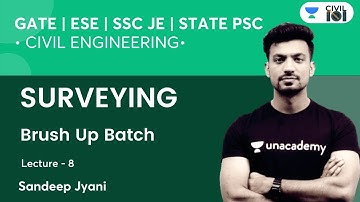 Surveying | Brush Up Batch | Lecture - 8 | SSC, GATE & ESE | Civil Engineering by Sandeep Sir