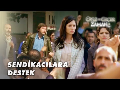 Berrin Ve Ahmet Fabrikanın Eylemine Destek Veriyor Öyle Bir Geçer Zaman Ki 47 Bölüm