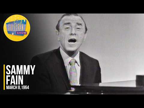 Sammy Fain "That Old Feeling, I'll Be Seeing You & Love Is A Many Splendored Thing" | Ed Sullivan