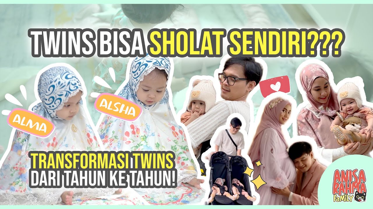 TWINS UDAH BISA SHOLAT SENDIRI??? TRANSFORMASI ALMA ALSHA TWINS DARI TAHUN KE TAHUN! || Anisa Rahma