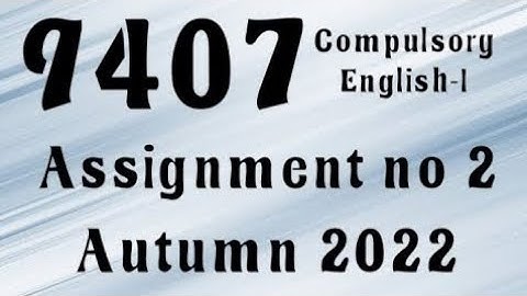AIOU Code 9407 Solved Assignment No.2 Autumn 2022 #aiou #aiousolveassignments