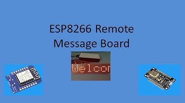 Tech Note 035 - ESP8266 Remote Message Board on a LED Matrix