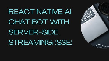 React Native AI Chat Bot App With Server Side Streaming (SSE) with a Express JS Backend. #openai
